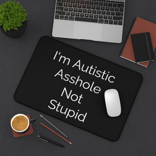 Not Stupid Desk Mat
