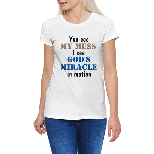 MY MESS GOD'S MIRACLE Women's Cotton Stretch CrewNeck T-Shirt
