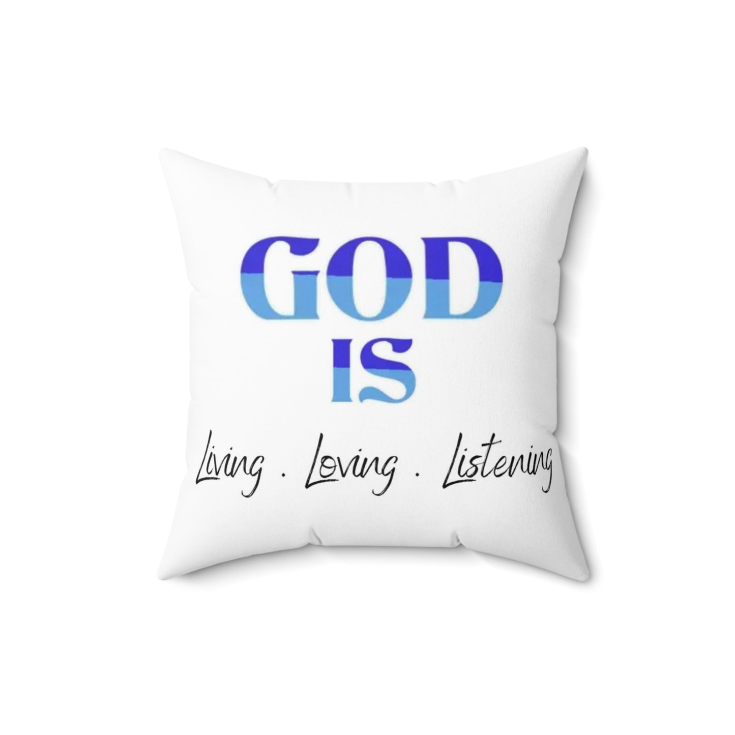 God is Living Loving Listening (BLUE) Abstract Spun Polyester Square Pillow