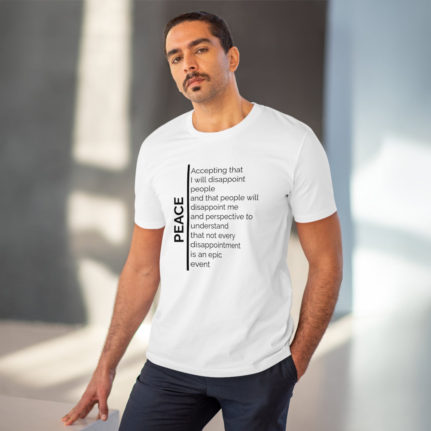 Word Peace (Not every disappointment is an epic event) T shirt Organic Creator T-shirt - Unisex