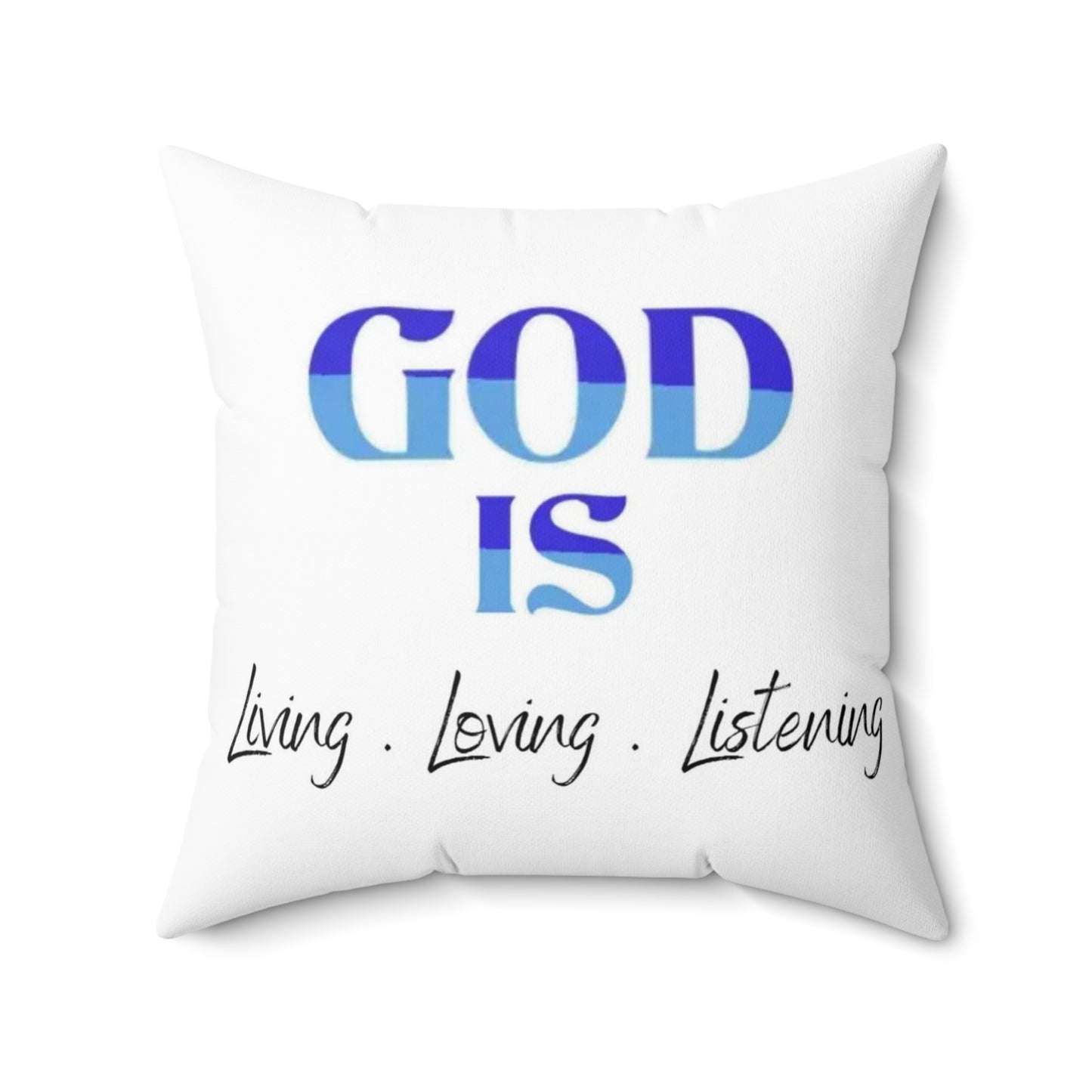 God is Living Loving Listening (BLUE) Abstract Spun Polyester Square Pillow