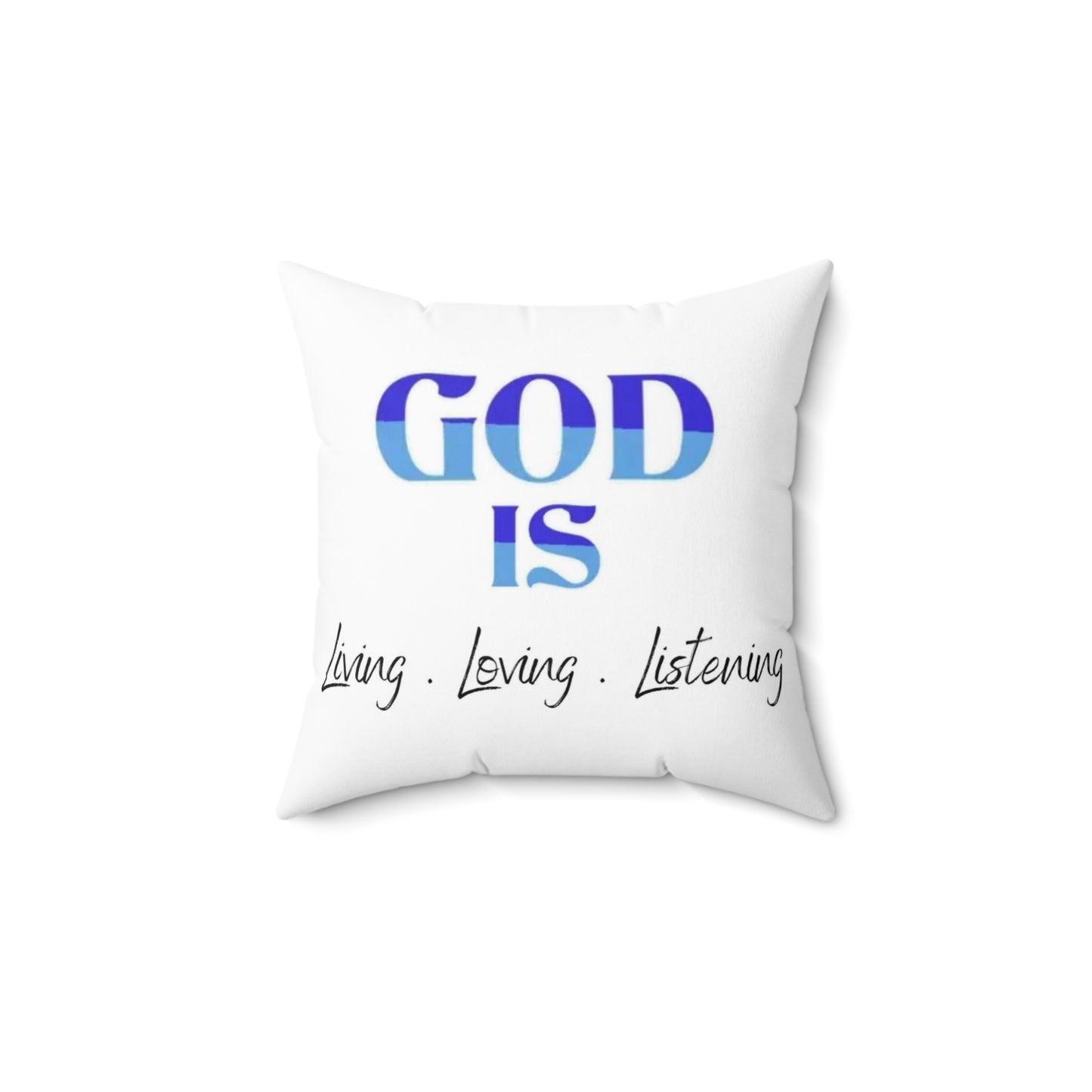 God is Living Loving Listening (BLUE) Abstract Spun Polyester Square Pillow