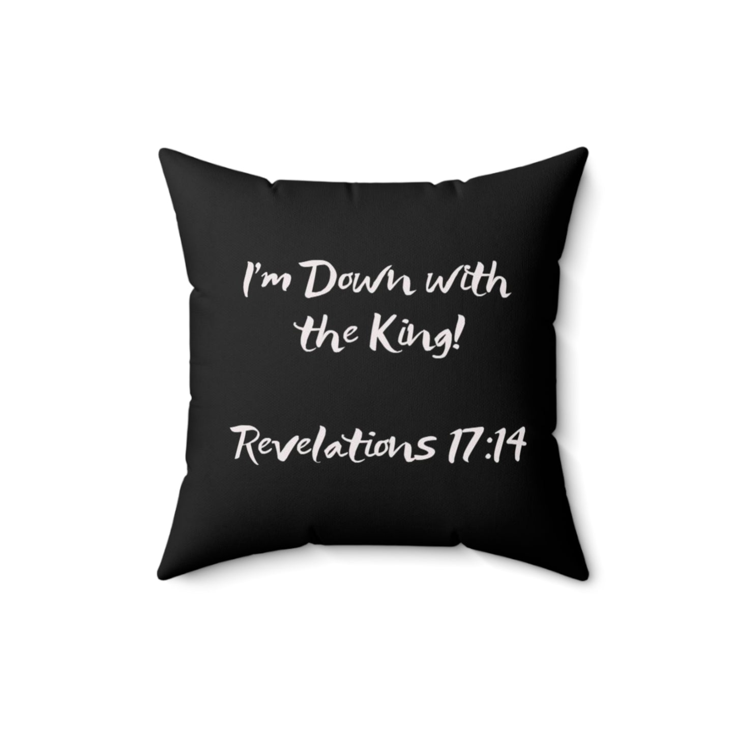 I'm Down with the King _ Revelations 17:14  Abstract Spun Polyester Square Pillow