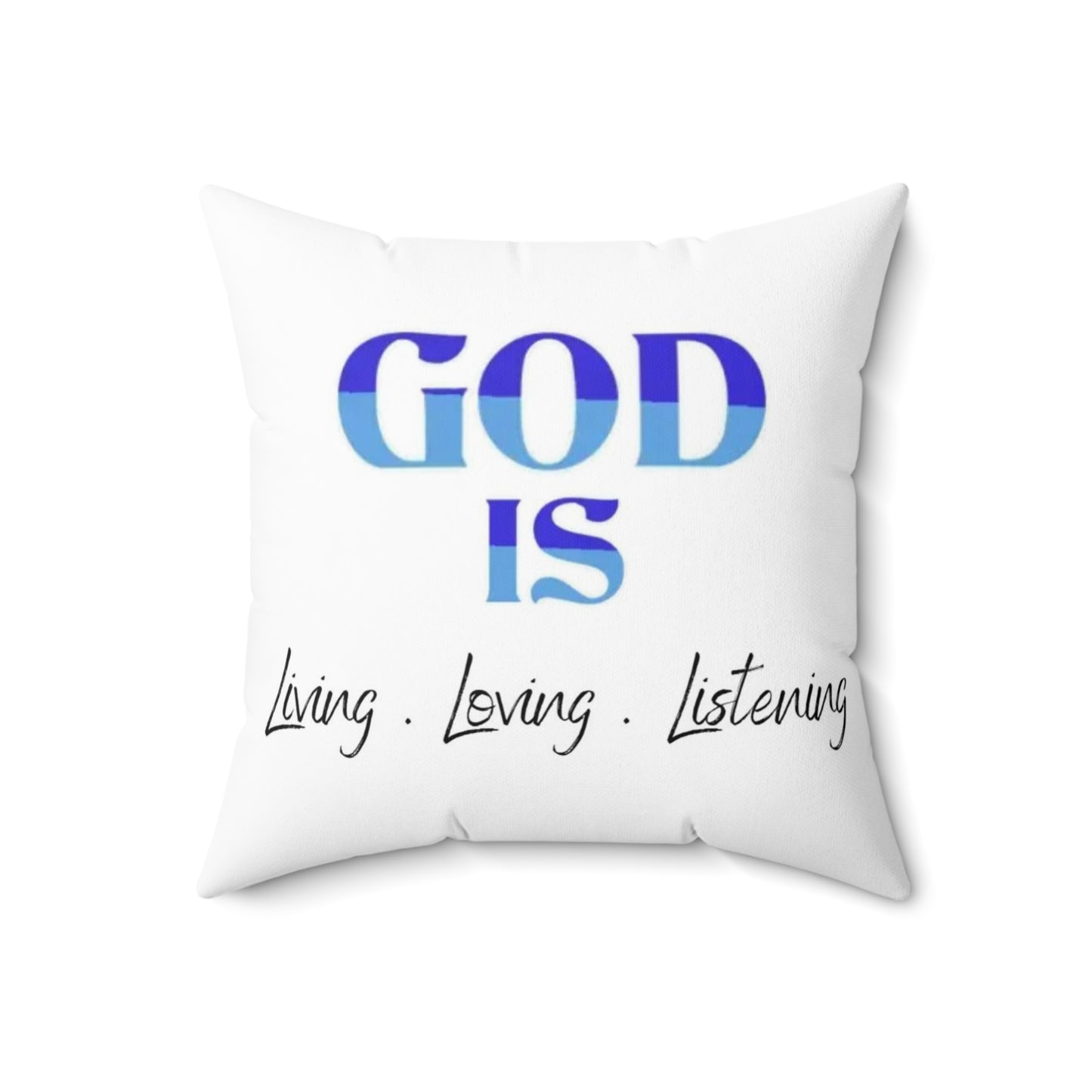 God is Living Loving Listening (BLUE) Abstract Spun Polyester Square Pillow