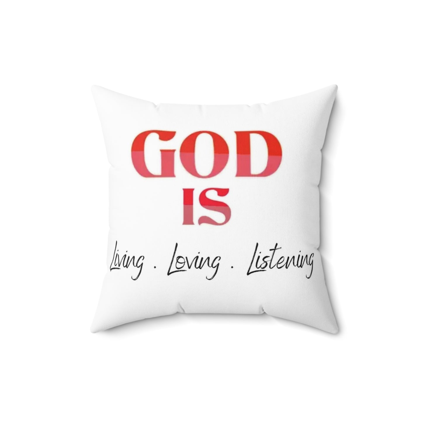 God is Living Loving Listening (RED) Abstract Spun Polyester Square Pillow