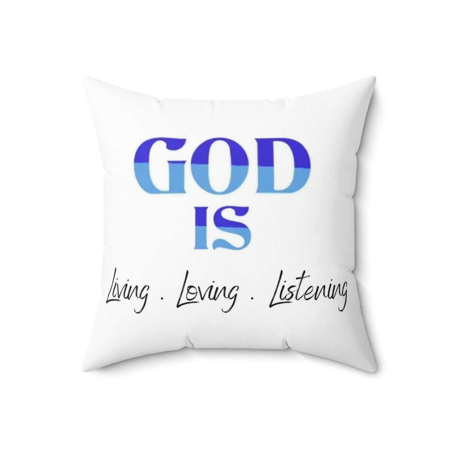 God is Living Loving Listening (BLUE) Abstract Spun Polyester Square Pillow