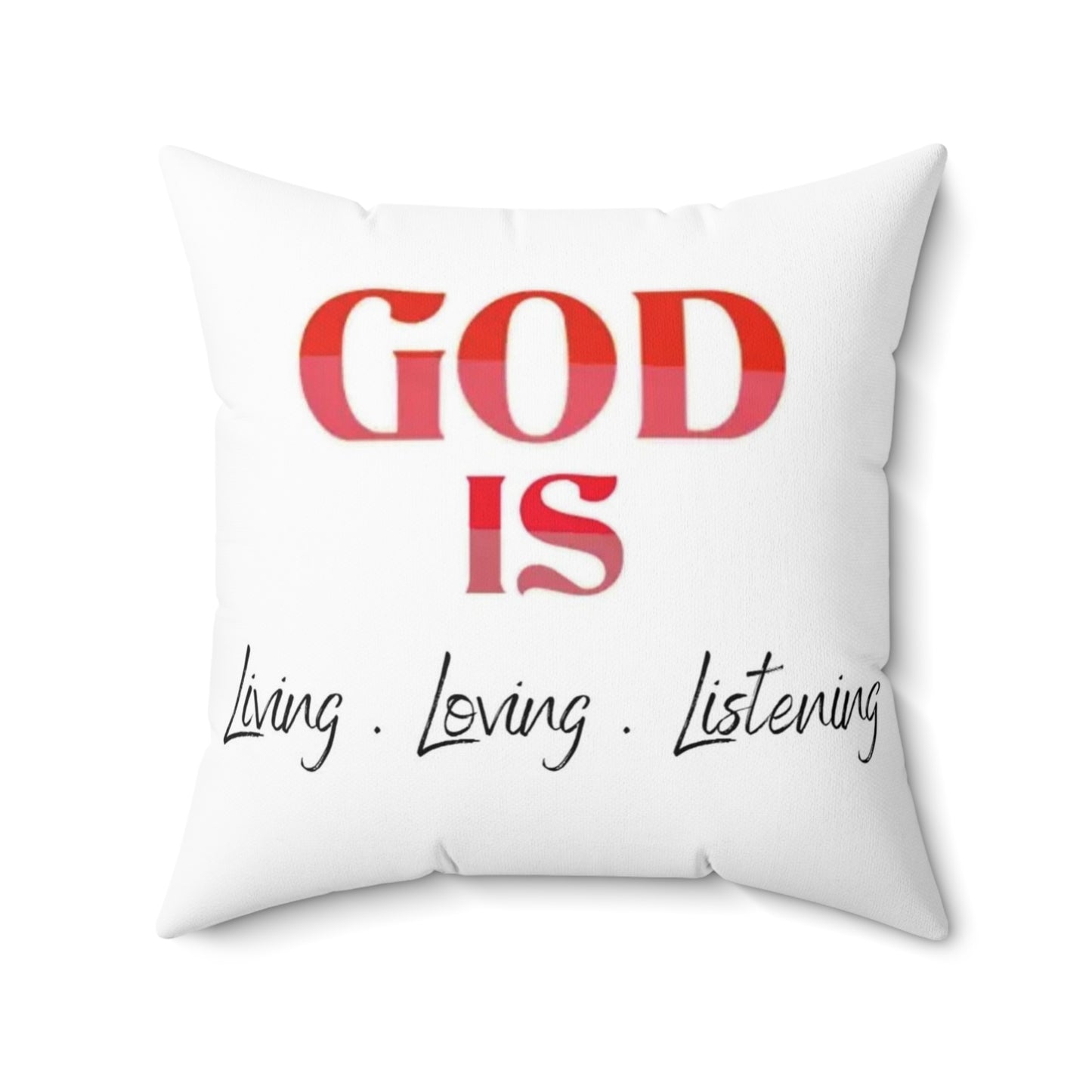 God is Living Loving Listening (RED) Abstract Spun Polyester Square Pillow