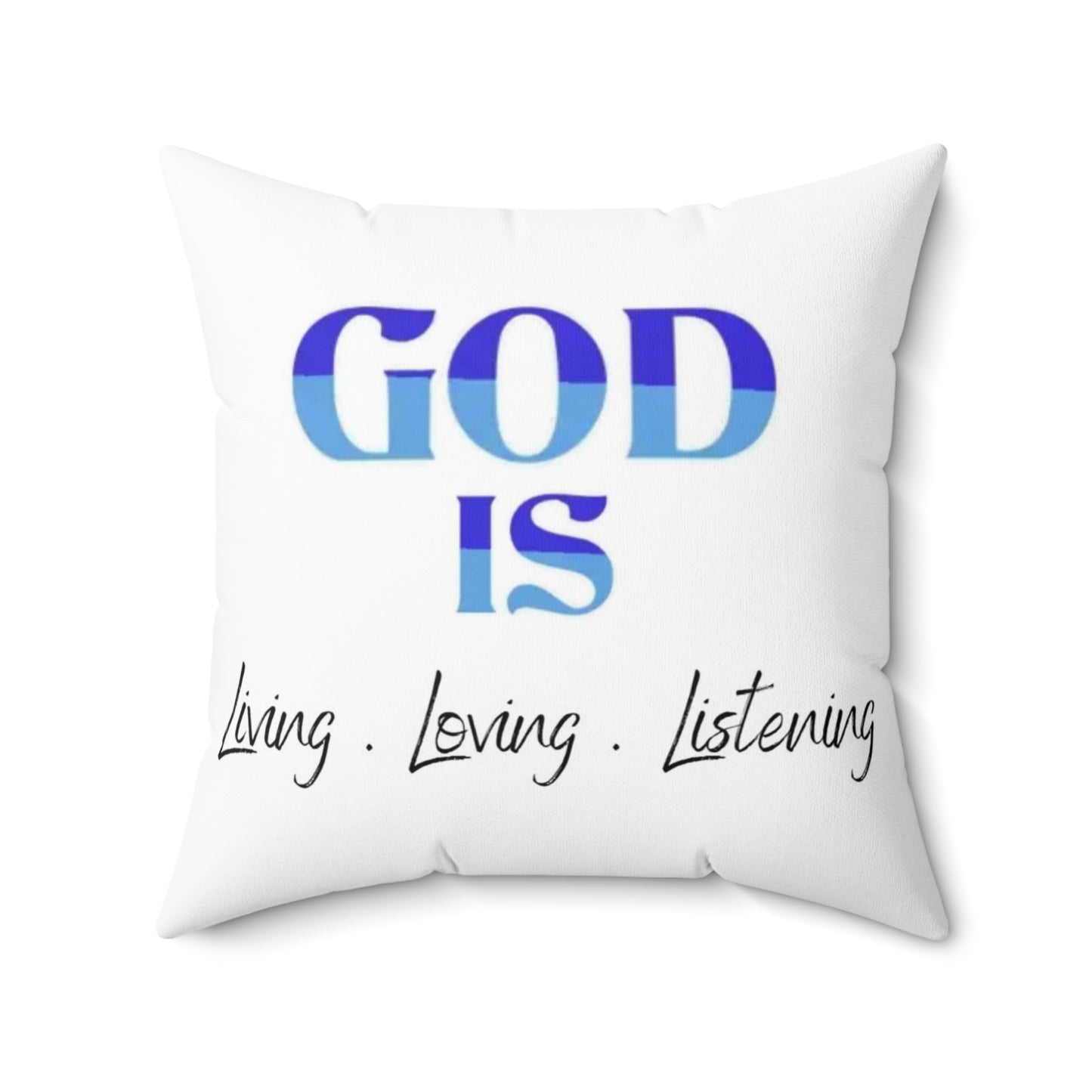 God is Living Loving Listening (BLUE) Abstract Spun Polyester Square Pillow