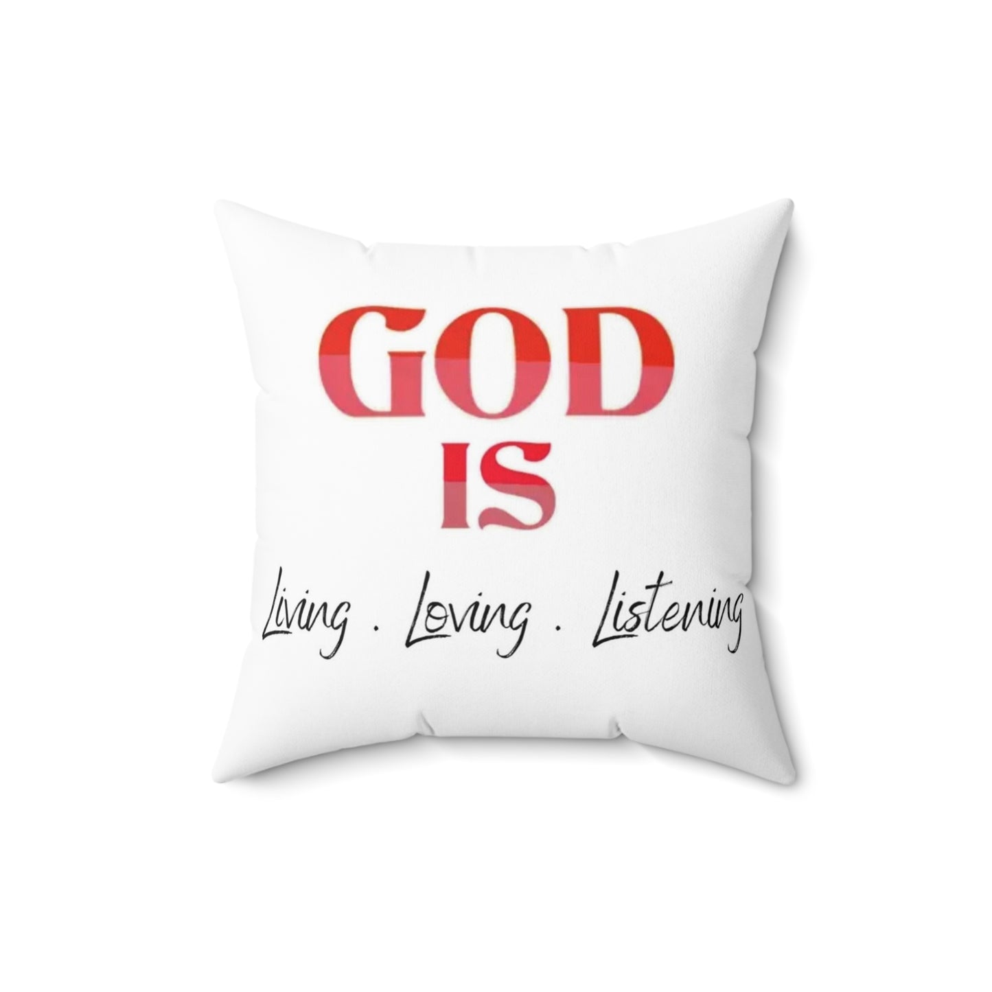 God is Living Loving Listening (RED) Abstract Spun Polyester Square Pillow