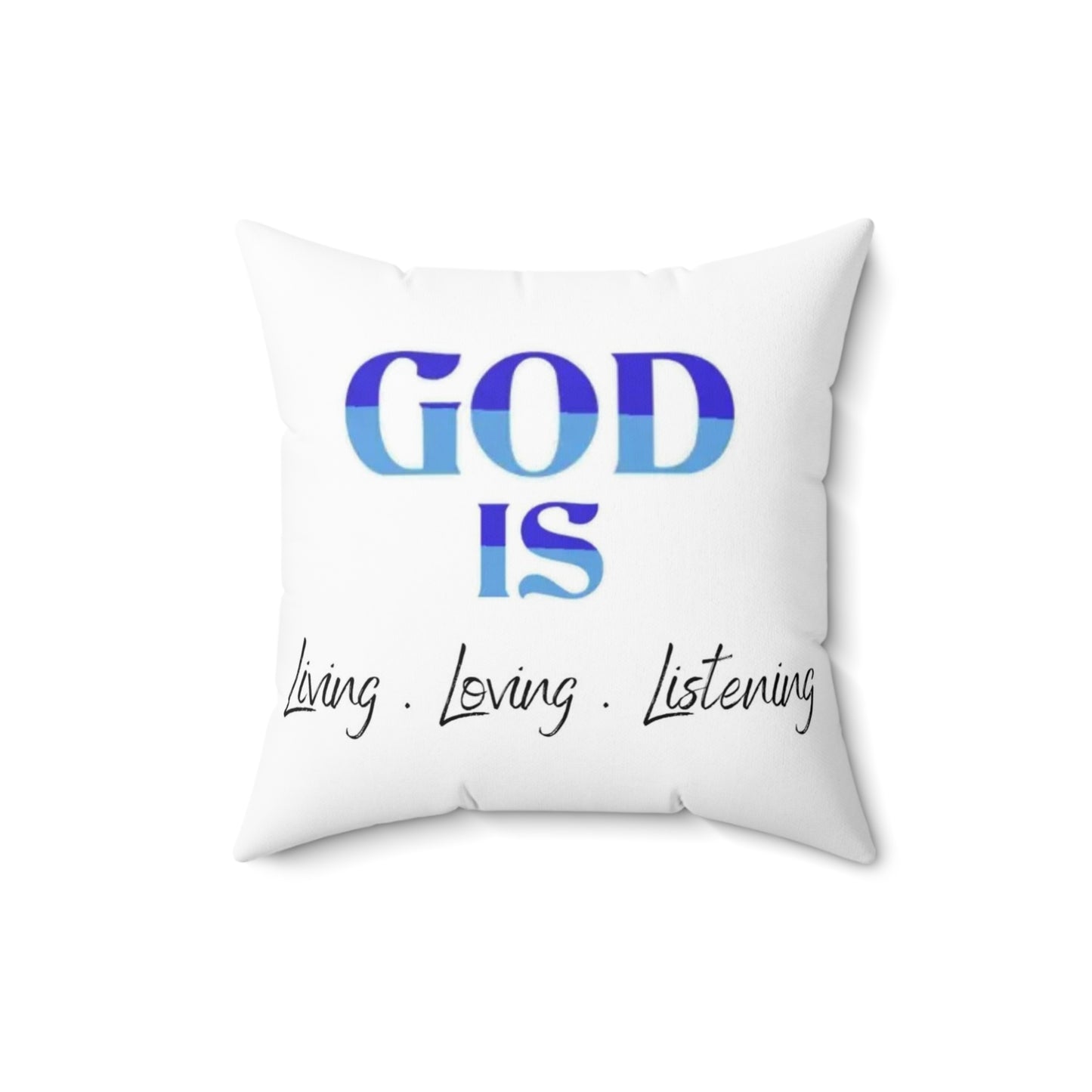 God is Living Loving Listening (BLUE) Abstract Spun Polyester Square Pillow