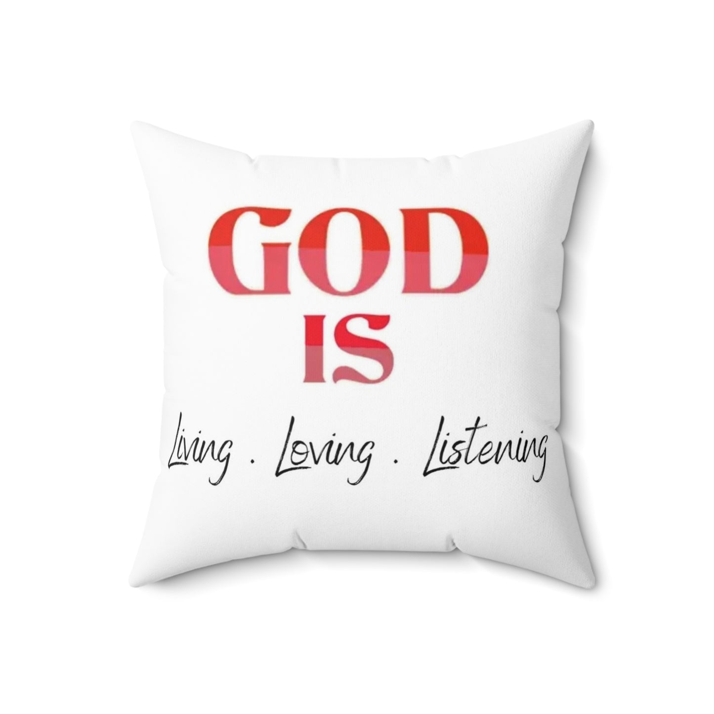 God is Living Loving Listening (RED) Abstract Spun Polyester Square Pillow