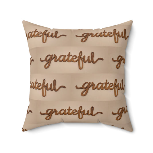 Grateful Spun Polyester Square Pillow
