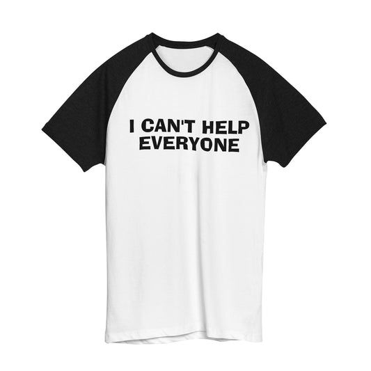 i CAN'T HELP EVERYONE Women's Premium Cotton Raglan Tshirts